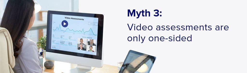 myth 3 about video assessment