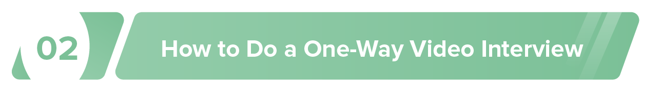 how to do a one-way video interview