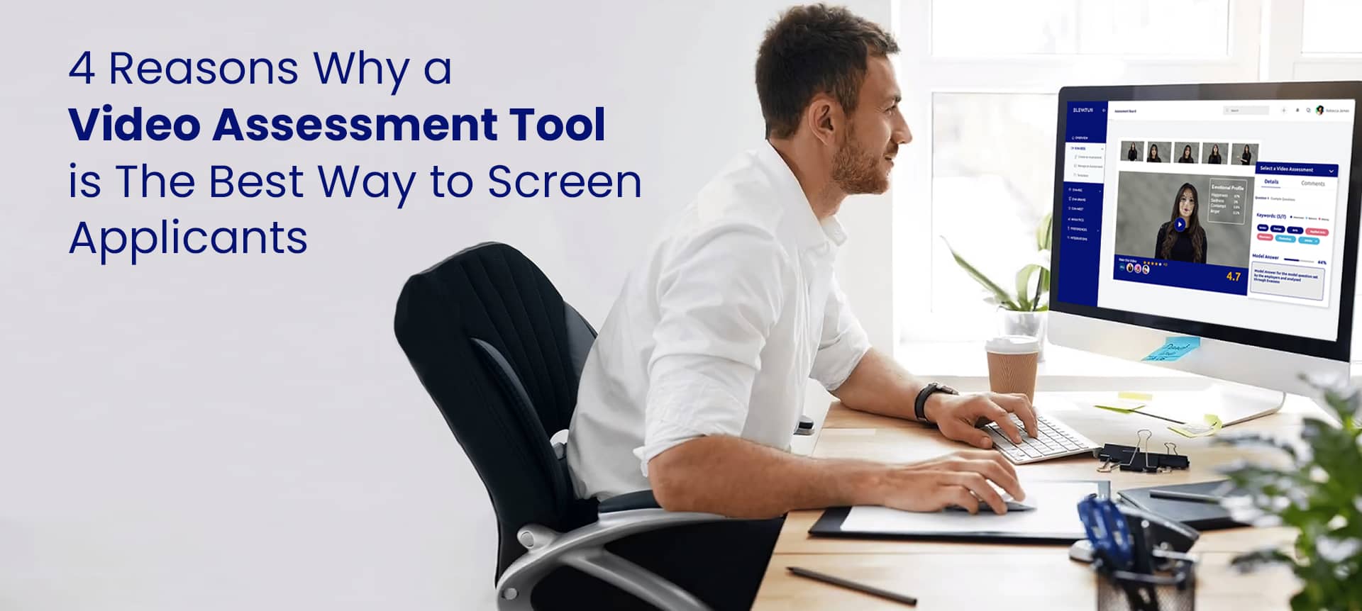 4 Reasons Why a Video Assessment Tool is the Best Way to Screen